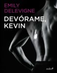 devórame, kevin (ebook)-emily delevigne-9788408147756 devórame, kevin (ebook)-emily delevigne-9788408147756