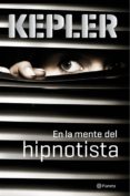 en la mente del hipnotista (ebook)-lars kepler-9788408150756 en la mente del hipnotista (ebook)-lars kepler-9788408150756