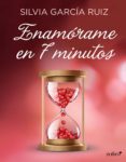 enamórame en 7 minutos (ebook)-silvia garcia ruiz-9788408194156 enamórame en 7 minutos (ebook)-silvia garcia ruiz-9788408194156