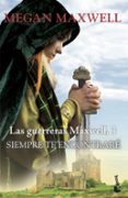 siempre te encontraré (saga las guerreras maxwell 3)-megan maxwell-9788408202356 siempre te encontraré (saga las guerreras maxwell 3)-megan maxwell-9788408202356