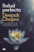 Libros electrónicos gratuitos disponibles para descargar SALUD PERFECTA  (Spanish Edition) de DEEPAK CHOPRA