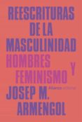 Los mejores libros para descargar gratis en kindle REESCRITURAS DE LA MASCULINIDAD FB2 MOBI 9788413628356 de JOSEP M. ARMENGOL (Spanish Edition)
