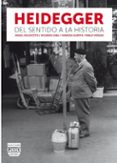 heidegger: del sentido a la historia-9788415271956 heidegger: del sentido a la historia-9788415271956