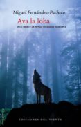 ava la loba-miguel fernandez-pacheco-9788415374756 ava la loba-miguel fernandez-pacheco-9788415374756