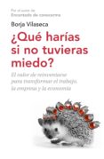 ¿qué harías si no tuvieras miedo? (ebook)-borja vilaseca-9788415431756 ¿qué harías si no tuvieras miedo? (ebook)-borja vilaseca-9788415431756