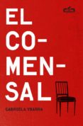 el comensal-gabriela ybarra-9788415451556 el comensal-gabriela ybarra-9788415451556