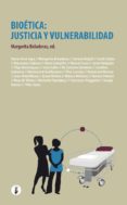 bioética: justicia y vulnerabilidad-margarita boladeras-9788415549956 bioética: justicia y vulnerabilidad-margarita boladeras-9788415549956