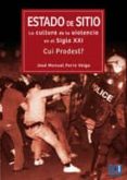 estado de sitio: la cultura de la violencia en el siglo xxi. ¿cui prodest? (ebook)-jose manuel ferro veiga-9788415613756 estado de sitio: la cultura de la violencia en el siglo xxi. ¿cui prodest? (ebook)-jose manuel ferro veiga-9788415613756