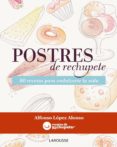 postres de rechupete-alfonso lopez alonso-9788415785156 postres de rechupete-alfonso lopez alonso-9788415785156