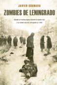 zombies de leningrado-javier cosnava-9788415932956 zombies de leningrado-javier cosnava-9788415932956