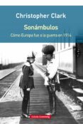 sonámbulos (ebook)-christopher clark-9788416072156 sonámbulos (ebook)-christopher clark-9788416072156