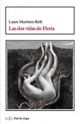 las dos vidas de floria-laura martinez-belli-9788416288656 las dos vidas de floria-laura martinez-belli-9788416288656