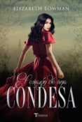 el corazon de una condesa-elizabeth bowman-9788416327256 el corazon de una condesa-elizabeth bowman-9788416327256