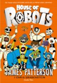 house of robots-james patterson-9788416519156 house of robots-james patterson-9788416519156