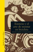 einstein y el arte de montar en bicicleta-ben irvine-9788416638956 einstein y el arte de montar en bicicleta-ben irvine-9788416638956