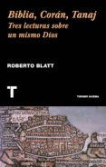 biblia, coran, tanaj-roberto blatt-9788416714056 biblia, coran, tanaj-roberto blatt-9788416714056