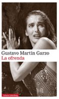 la ofrenda-gustavo martin garzo-9788416734856 la ofrenda-gustavo martin garzo-9788416734856