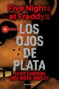 five nights at freddy s. los ojos de plata-scott cawthon-9788416867356 five nights at freddy s. los ojos de plata-scott cawthon-9788416867356