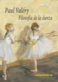 filosofia de la danza-paul valery-9788416868056 filosofia de la danza-paul valery-9788416868056