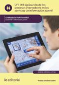 aplicación de los procesos innovadores en los servicios de información juvenil. ssce0109 (ebook)-yessica sánchez castro-9788417343156 aplicación de los procesos innovadores en los servicios de información juvenil. ssce0109 (ebook)-yessica sánchez castro-9788417343156