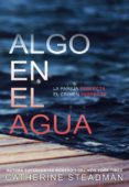 algo en el agua-catherine steadman-9788417390556 algo en el agua-catherine steadman-9788417390556