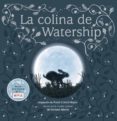 la colina de watership-frank cottrell boyce-9788417586256 la colina de watership-frank cottrell boyce-9788417586256