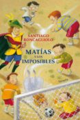 matías y los imposibles-santiago roncagliolo-9788417624156 matías y los imposibles-santiago roncagliolo-9788417624156