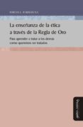Audio libro gratis descargar mp3 LA ENSEÑANZA DE LA ÉTICA A TRAVÉS DE LA REGLA DE ORO