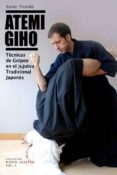 atemi giho: tecnicos de golpeo: tecnicas de golpeo en el jujutso tradicional japones-xavier teixido-9788420304656 atemi giho: tecnicos de golpeo: tecnicas de golpeo en el jujutso tradicional japones-xavier teixido-9788420304656