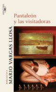 pantaleon y las visitadoras-mario vargas llosa-9788420442556 pantaleon y las visitadoras-mario vargas llosa-9788420442556