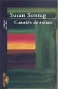 cuestion de enfasis-susan sontag-9788420470856 cuestion de enfasis-susan sontag-9788420470856