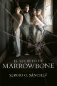 el secreto de marrowbone (ebook)-sergio g. sanchez-9788420486956 el secreto de marrowbone (ebook)-sergio g. sanchez-9788420486956