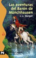 las aventuras del baron de munchhausen: viajes prodigiosos por ti erras y mares, campañas y aventuras festivas del baron de münchhausen, tal como el suele contarlas en su terturia junto a una botella-gottfried august bürger-9788420655956 las aventuras del baron de munchhausen: viajes prodigiosos por ti erras y mares, campañas y aventuras festivas del baron de münchhausen, tal como el suele contarlas en su terturia junto a una botella-gottfried august bürger-9788420655956