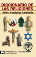 diccionario de las religiones-pedro rodriguez santidrian-9788420656656 diccionario de las religiones-pedro rodriguez santidrian-9788420656656