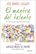 el mantra del talento: la cutting edge en gestion de personas-jose manuel casado-9788423427956 el mantra del talento: la cutting edge en gestion de personas-jose manuel casado-9788423427956