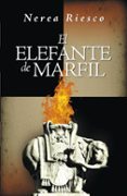 el elefante de marfil-nerea riesco-9788425343056 el elefante de marfil-nerea riesco-9788425343056