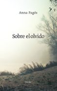 sobre el olvido-anna pages-9788425430756 sobre el olvido-anna pages-9788425430756