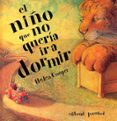 el niño que no queria ir a dormir (4ª ed)-helen cooper-9788426131256 el niño que no queria ir a dormir (4ª ed)-helen cooper-9788426131256