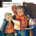 el vampiro debilucho-rocio anton-lola nuñez-9788426349156 el vampiro debilucho-rocio anton-lola nuñez-9788426349156