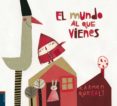 el mundo al que vienes-carmen queralt-9788426370556 el mundo al que vienes-carmen queralt-9788426370556