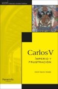 carlos v: imperio y frustracion-david garcia hernan-9788428338356 carlos v: imperio y frustracion-david garcia hernan-9788428338356