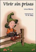 vivir sin prisas-linus mundy-9788428519656 vivir sin prisas-linus mundy-9788428519656