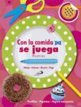 con la comida no se juega: postres-9788428542456 con la comida no se juega: postres-9788428542456