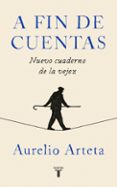 a fin de cuentas-aurelio arteta-9788430619856 a fin de cuentas-aurelio arteta-9788430619856