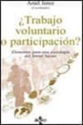 ¿trabajo voluntario o participacion?: elementos para una sociolog ia del tercer sector-ariel jerez-9788430931156 ¿trabajo voluntario o participacion?: elementos para una sociolog ia del tercer sector-ariel jerez-9788430931156