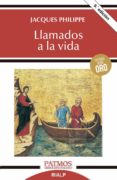 llamados a la vida-jacques philippe-9788432136856 llamados a la vida-jacques philippe-9788432136856