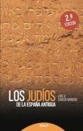 los judios de la españa antigua (ebook)-9788432137556 los judios de la españa antigua (ebook)-9788432137556