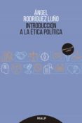 Descarga de zip de libros de epub INTRODUCCIÓN A LA ÉTICA POLÍTICA de ÁNGEL RODRÍGUEZ LUÑO 9788432154256