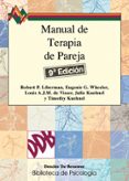 manual de terapia de pareja: un enfoque positivo para ayudar a la s relaciones con problemas-robert paul liberman-9788433007056 manual de terapia de pareja: un enfoque positivo para ayudar a la s relaciones con problemas-robert paul liberman-9788433007056