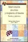 intervencion en crisis y respuesta al trauma: teoria y practica-barbara rubin wainrib-ellin l. bloch-9788433015556 intervencion en crisis y respuesta al trauma: teoria y practica-barbara rubin wainrib-ellin l. bloch-9788433015556